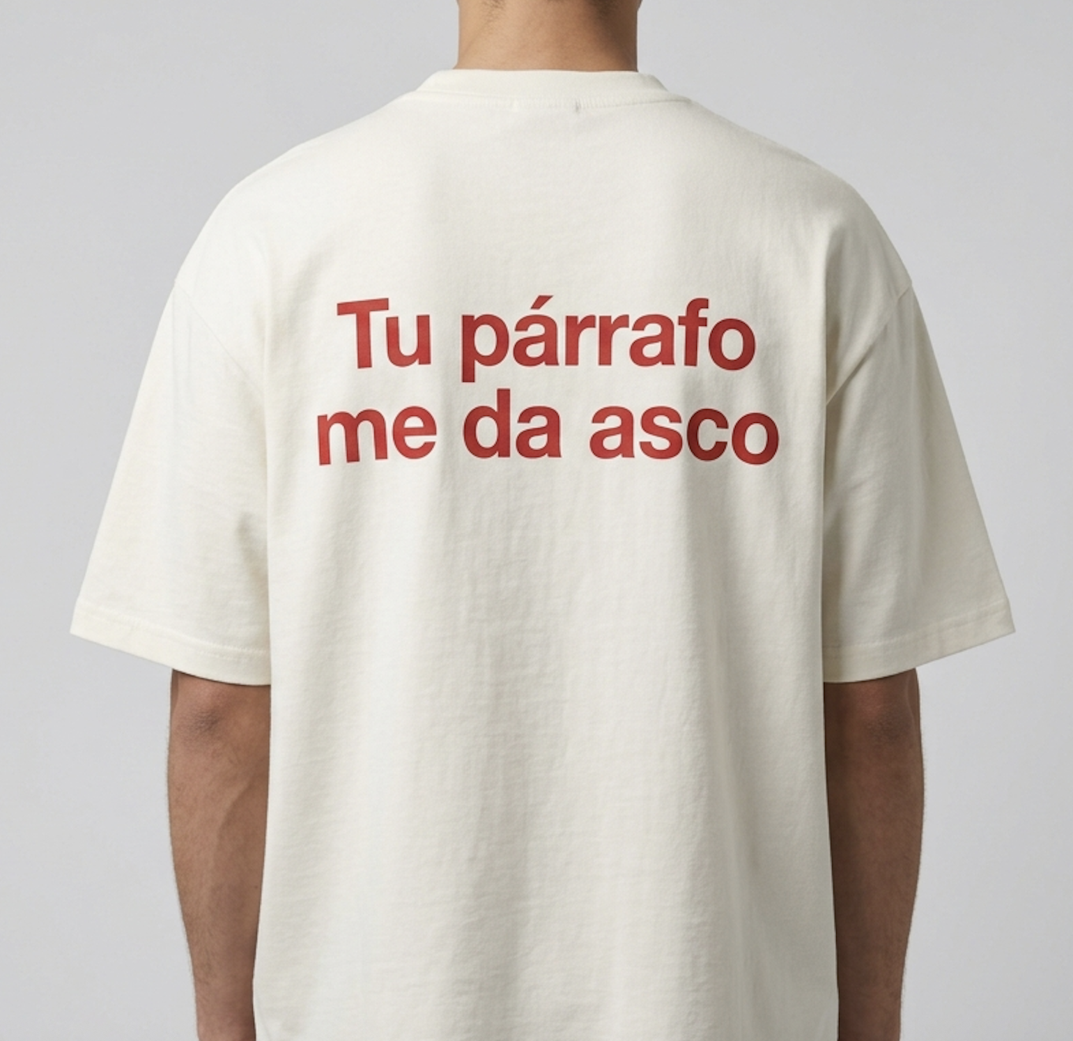 Tu párrafo me da asco